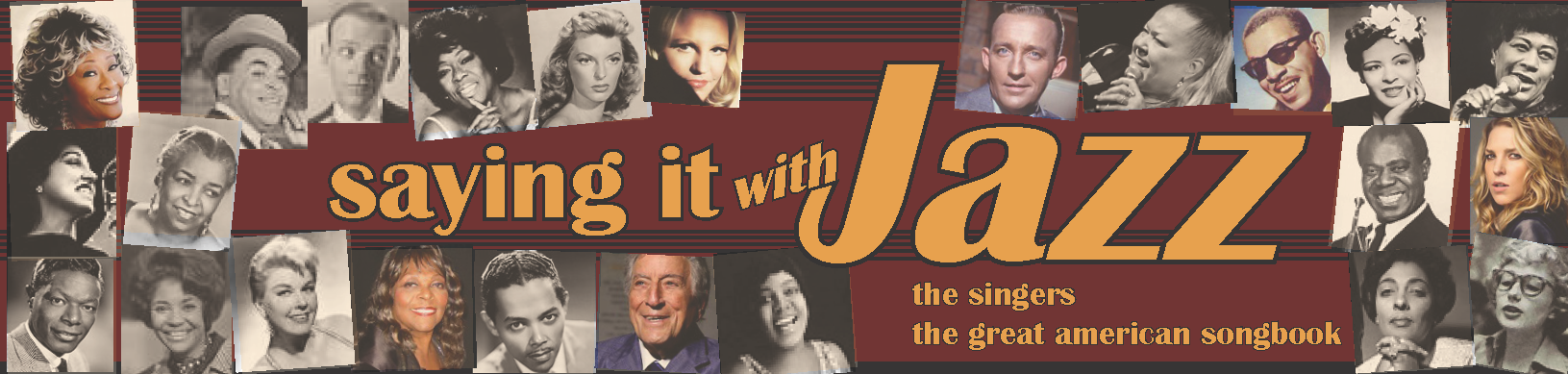 Graphic with photos of jazz singers and the words Saying it with Jazz